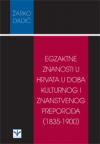 Egzaktne znanosti u Hrvata u doba kulturnog i znanstvenog preporoda (1835-1900) Egzaktne znanosti u Hrvata u doba kulturnog i znanstvenog preporoda (1835-1900)
