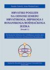 Hrvatski pogledi na odnose između hrvatskoga, srpskoga i bosanskoga/bošnjačkoga jezika 