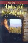 Ljubav pod Medvedgradom Ljubav pod Medvedgradom