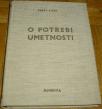 O POTREBI UMETNOSTI 