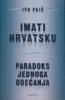 Imati Hrvatsku: Paradoks jednog obećanja