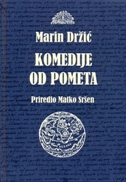 Marin Držić: Komedije od pometa