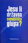 Jesu li državna sveučilišta glupa?