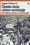Čikaška škola urbane sociologije