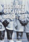 Nogomet / Politika / Nasilje