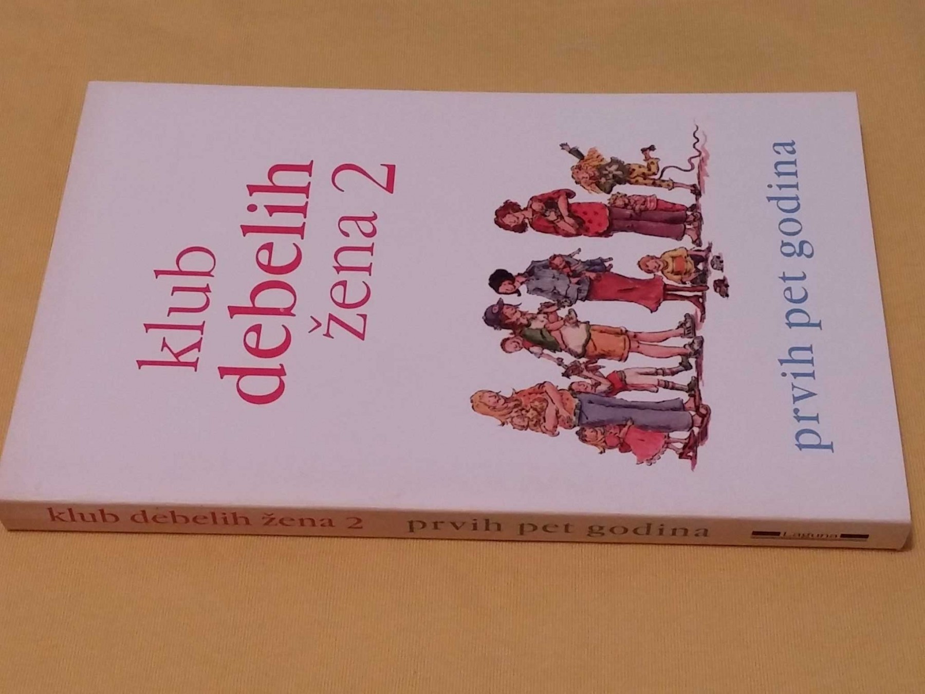 KLUB DEBELIH ŽENA 2 PRVIH PET GODINA grupa autora knjiga