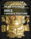 Velike civilizacije: Inke i andske kulture