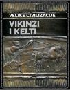 Velike civilizacije: Vikinzi i Kelti Velike civilizacije: Vikinzi i Kelti