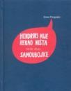 Hendriks nije rekao ništa / Samoubojice Hendriks nije rekao ništa / Samoubojice