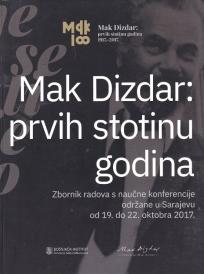 Mak Dizdar: prvih stotinu godina