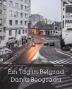 Ein tag in Belgrad / Dan u Beogradu (meki povez)