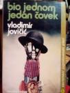 BIO JEDNOM JEDAN COVEK - roman