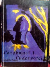 CAROBNJACI I CUDOTVORCI