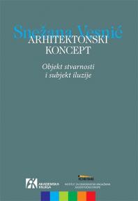 Arhitektonski koncept: Objekt stvarnosti i subjekt iluzije