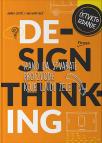Design Thinking: Kako da stvarate proizvode koje ljudi žele