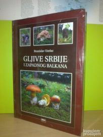 GLJIVE SRBIJE I ZAPADNOG BALKANA Branislav Uzelac