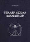 Fizikalna medicina i rehabilitacija Fizikalna medicina i rehabilitacija