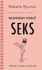 Bleferski vodič: Seks Bleferski vodič: Seks