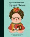 Mali ljudi, veliki snovi: Frida Kalo Mali ljudi, veliki snovi: Frida Kalo