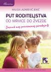 Put roditeljstva: Od mrvice do zvezde