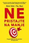 Ne pristajte na manje