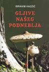 Gljive našeg podneblja Gljive našeg podneblja