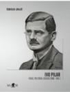 Ivo Pilar: Pisac, političar, ideolog (1898.-1918.)