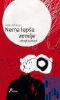 Nema lepše zemlje i drugi komadi Nema lepše zemlje i drugi komadi