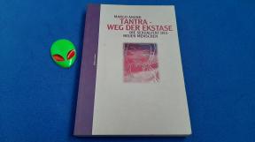 TANTRA - WEG DER EKSTASE TANTRA nemacki jezik