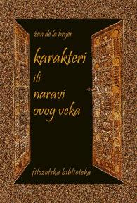 Karakteri ili naravi ovoga veka Karakteri ili naravi ovoga veka