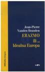 Erazmo ili... idealna Europa Erazmo ili... idealna Europa