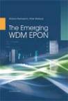 The Emerging WDM EPON The Emerging WDM EPON