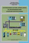 Distribuirani sistemi upravljanja sa programabilnim logičkim kontrolerima Distribuirani sistemi upravljanja sa programabilnim logičkim kontrolerima