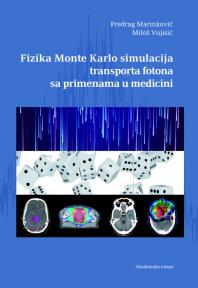 Fizika Monte Karlo simulacija transporta fotona sa primenama u medicini