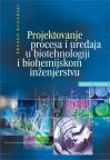 Projektovanje procesa i uređaja u biotehnologiji i biohemijskom inženjerstvu Projektovanje procesa i uređaja u biotehnologiji i biohemijskom inženjerstvu