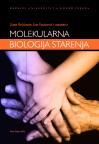 Molekularna biologija starenja Molekularna biologija starenja