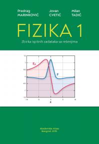 Fizika 1: Zbirka ispitnih zadataka sa rešenjima