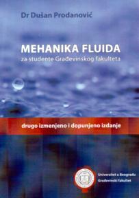 Mehanika fluida za studente Građevinskog fakulteta Mehanika fluida za studente Građevinskog fakulteta
