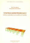 Statika konstrukcija II: Zbirka zadataka sa izvodima iz teorije