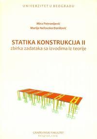 Statika konstrukcija I: Zbirka zadataka sa izvodima iz teorije