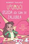 Upomoć! Izgleda da sam se zaljubila Upomoć! Izgleda da sam se zaljubila