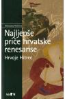 Najljepše priče hrvatske renesanse