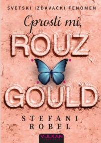 Oprosti mi, Rouz Gould