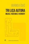 Tri lica autora: Milosz, Rozewicz i Herbert