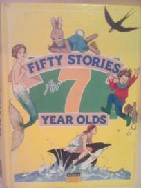 FIFTY STORIES FOR 7 YEAR OLDS