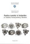 Radna sveska iz Botanike za studente Farmaceutskog fakulteta Radna sveska iz Botanike za studente Farmaceutskog fakulteta