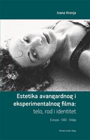 Estetika avangardnog i eksperimentalnog filma: Telo, rod i identitet