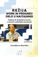 Režija: Work in Progress / Delo u nastajanju