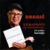 Nedeljko Dragić: Leksikon za nepismene, 54 godine kasnije Nedeljko Dragić: Leksikon za nepismene, 54 godine kasnije
