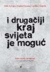 I drugačiji kraj svijeta je moguć